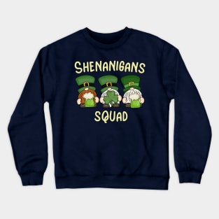 Shenanigans Squad St Patricks Day with My Gnomies Crewneck Sweatshirt